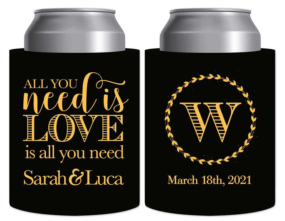 All You Need Is Love Is All You Need 1A Thick Foam Can Koozies Romantic Wedding Gifts for Guests