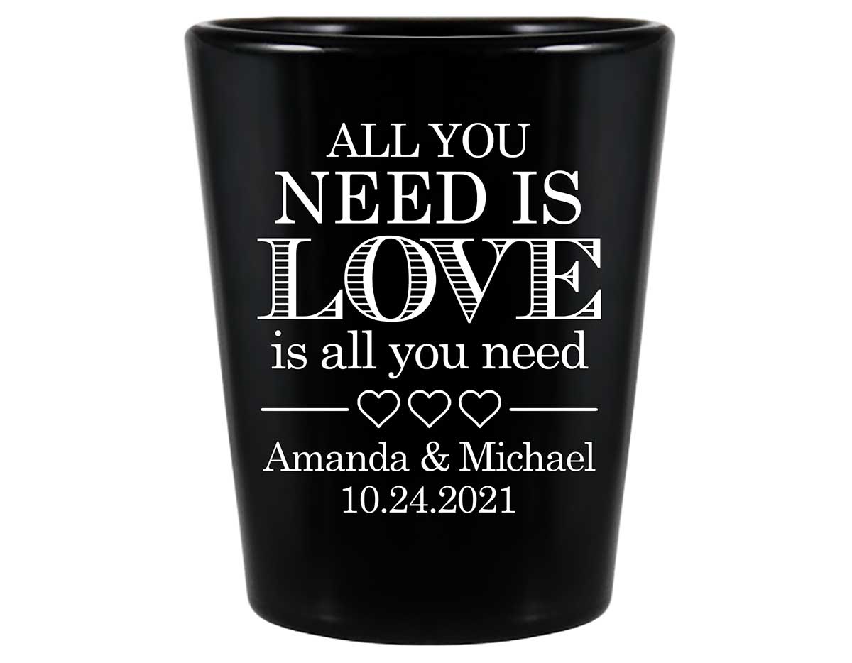 All You Need Is Love Is All You Need 1B Standard 1.5oz Black Shot Glasses Romantic Wedding Gifts for Guests