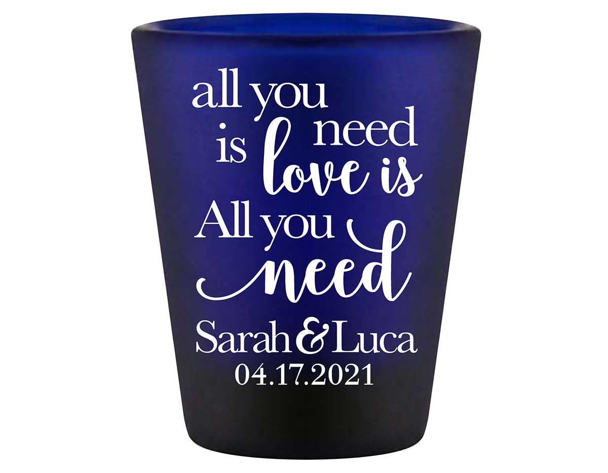 All You Need Is Love Is All You Need 2A Standard 1.5oz Blue Shot Glasses Romantic Wedding Gifts for Guests