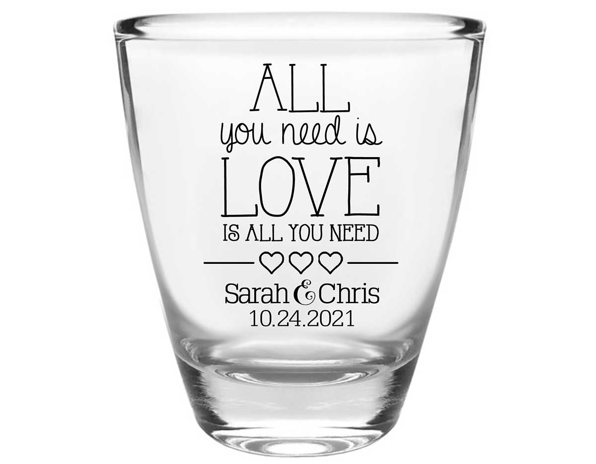 All You Need Is Love Is All You Need 3A Clear 1oz Round Barrel Shot Glasses Romantic Wedding Gifts for Guests