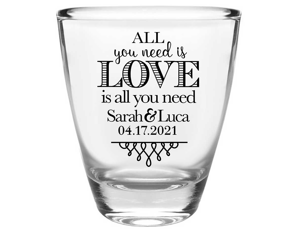All You Need Is Love Is All You Need 4A Clear 1oz Round Barrel Shot Glasses Romantic Wedding Gifts for Guests