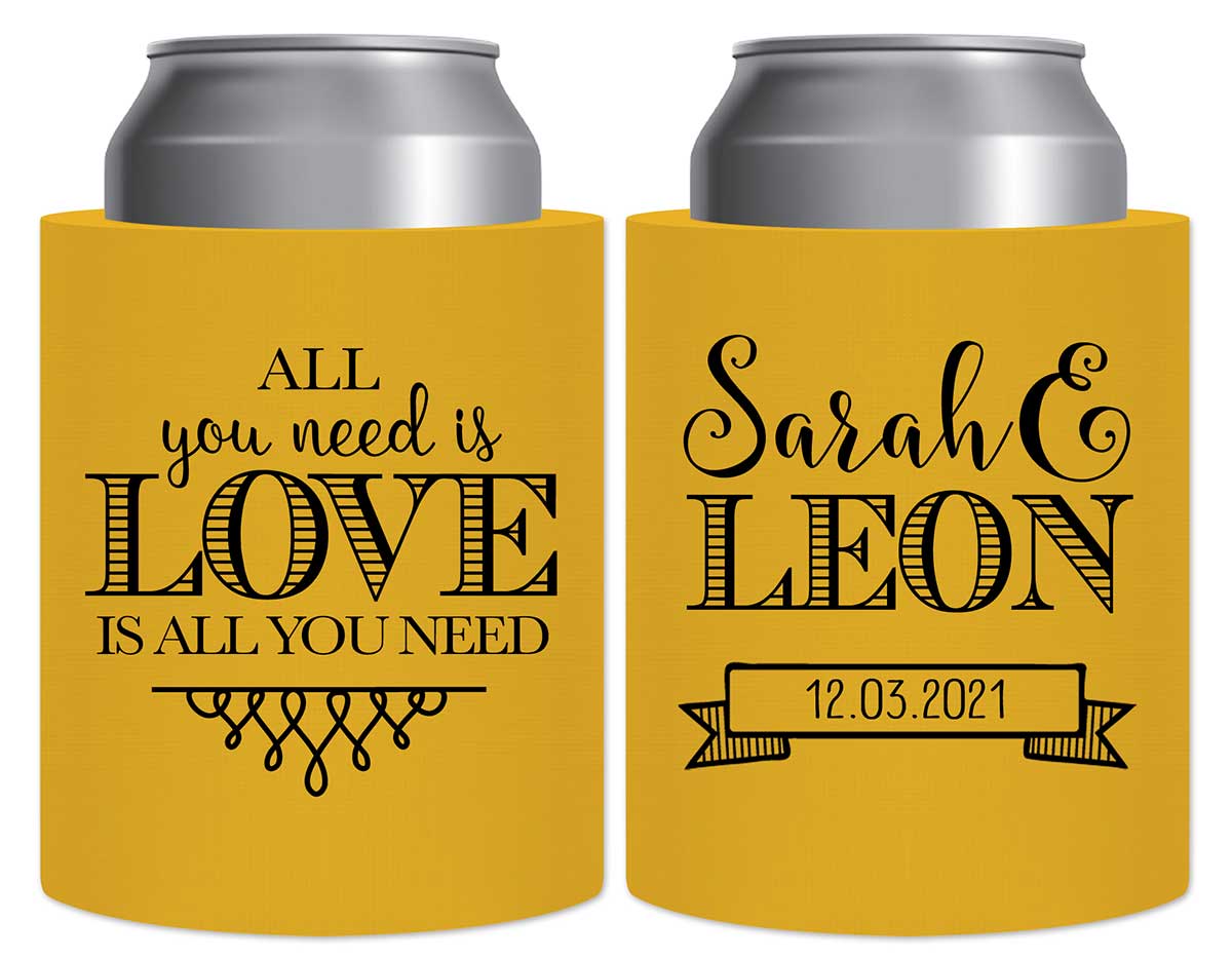 All You Need Is Love Is All You Need 4A Thick Foam Can Koozies Romantic Wedding Gifts for Guests