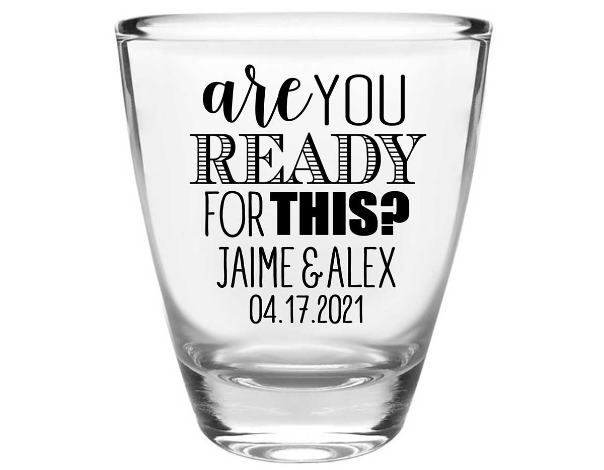Are You Ready For This 1A Clear 1oz Round Barrel Shot Glasses Funny Wedding Gifts for Guests