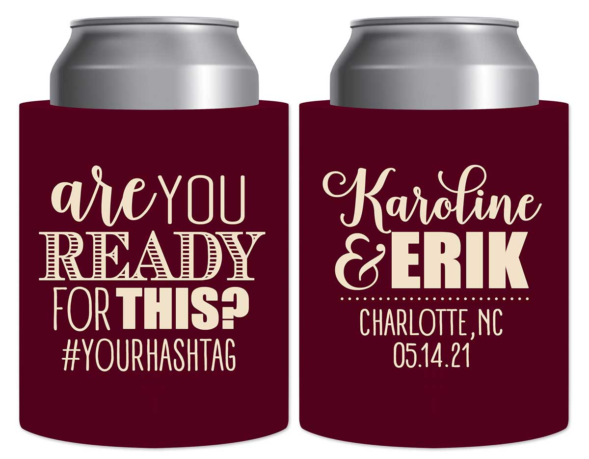 Are You Ready For This 1A Thick Foam Can Koozies Funny Wedding Gifts for Guests