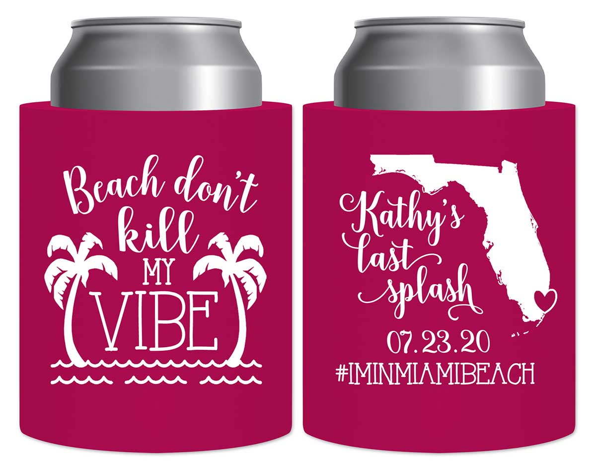 Beach Don't Kill My Vibe Bachelorette 1A Any Map Thick Foam Can Koozies Summer Bachelorette Party Gifts for Guests