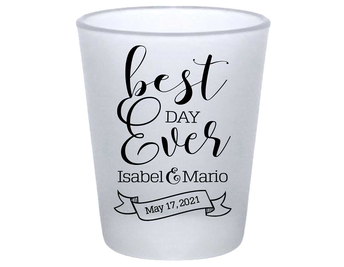 Best Day Ever 2A Banner Standard 1.75oz Frosted Shot Glasses Cute Wedding Gifts for Guests
