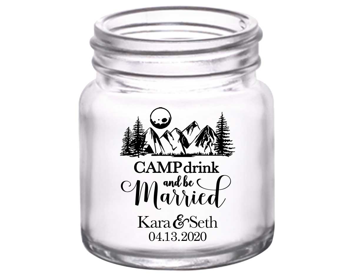 Camp Drink & Be Married 1A 2oz Mini Mason Shot Glasses Outdoors Wedding Gifts for Guests