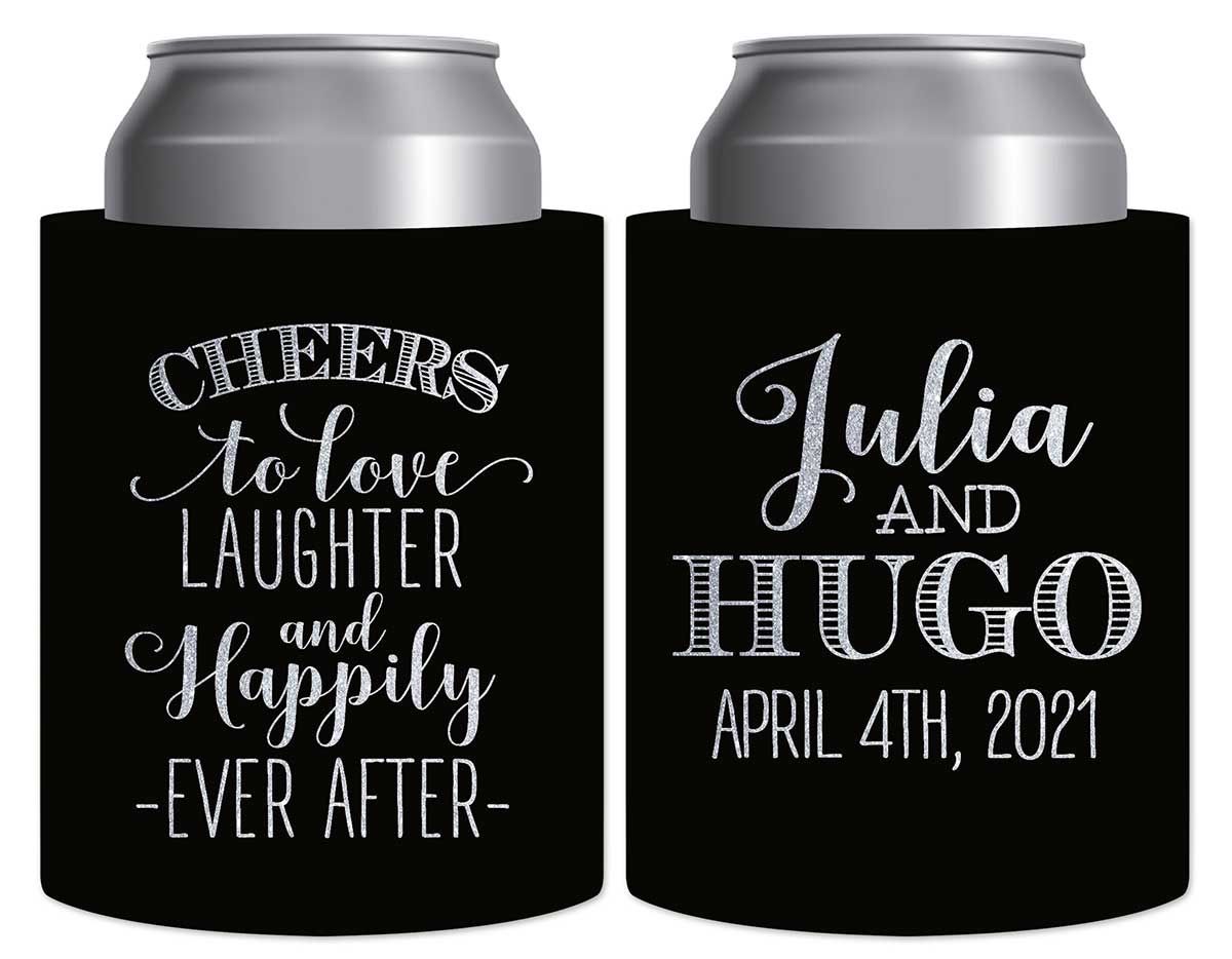 Cheers To Love Laughter & Happily Ever After 1A Thick Foam Can Koozies Personalized Wedding Gifts for Guests