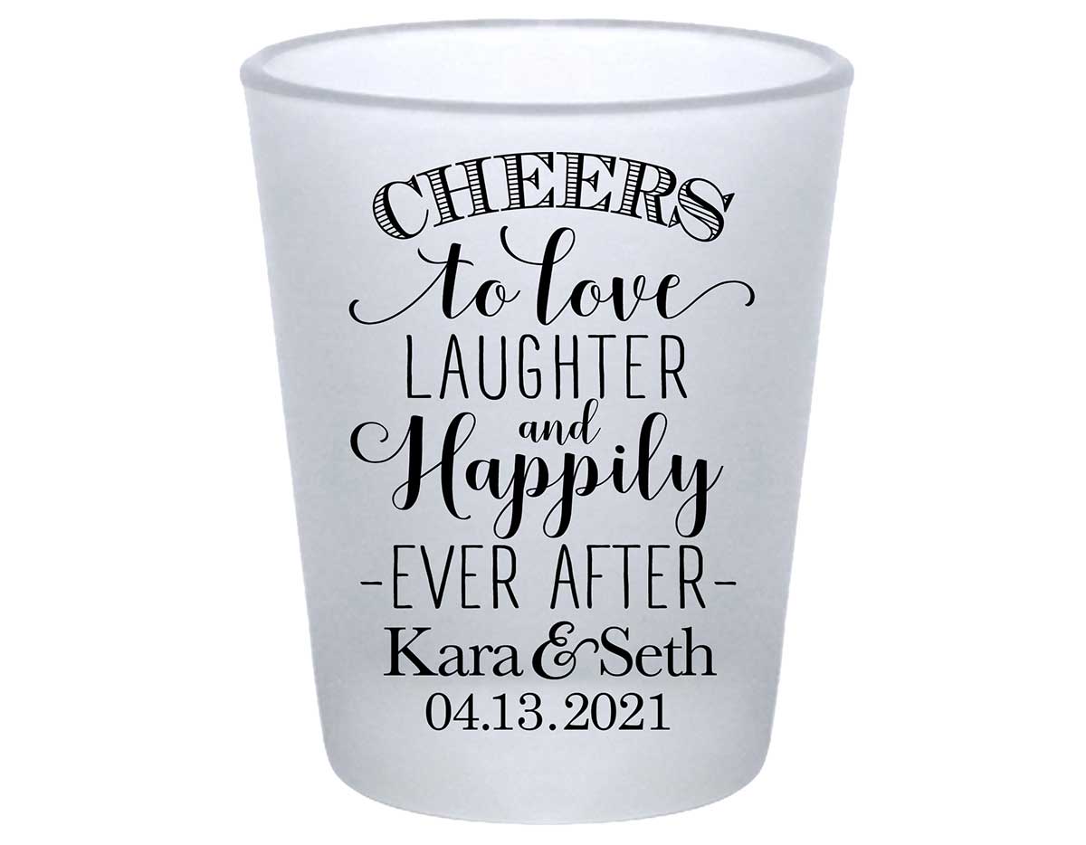 Cheers To Love Laughter & Happily Ever After 1A Standard 1.75oz Frosted Shot Glasses Personalized Wedding Gifts for Guests