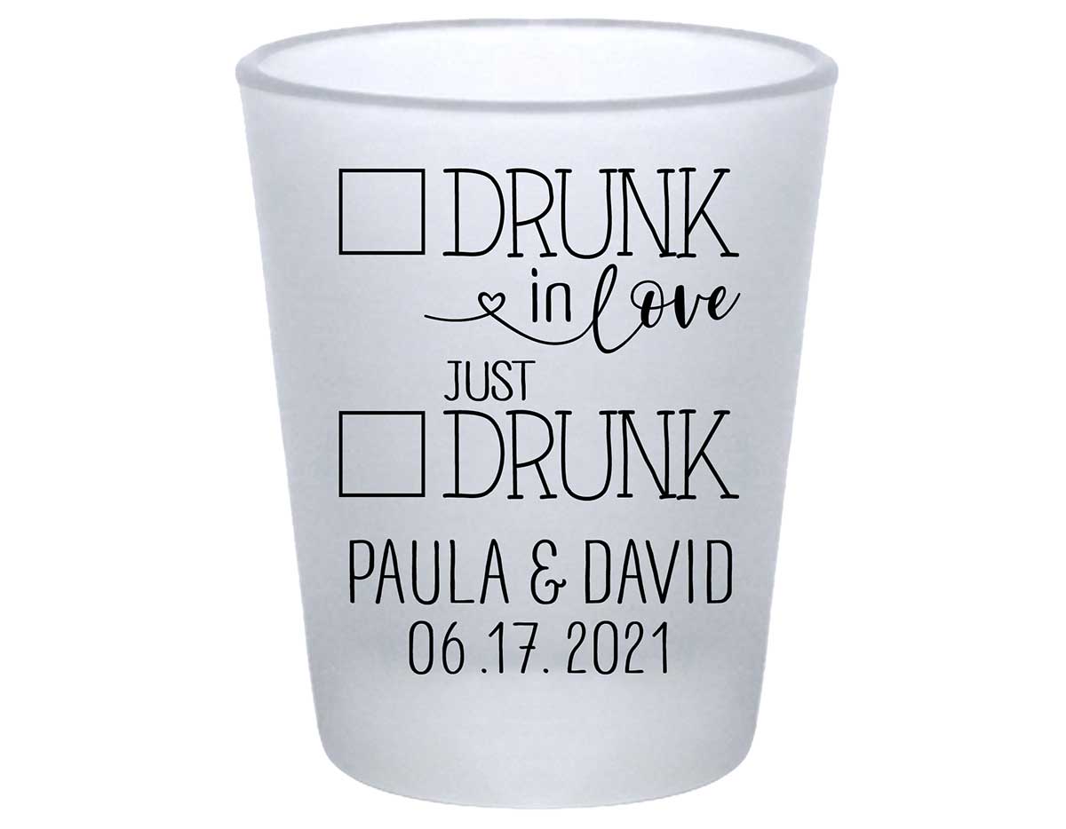 Drunk In Love 3A Just Drunk Standard 1.75oz Frosted Shot Glasses Funny Wedding Gifts for Guests
