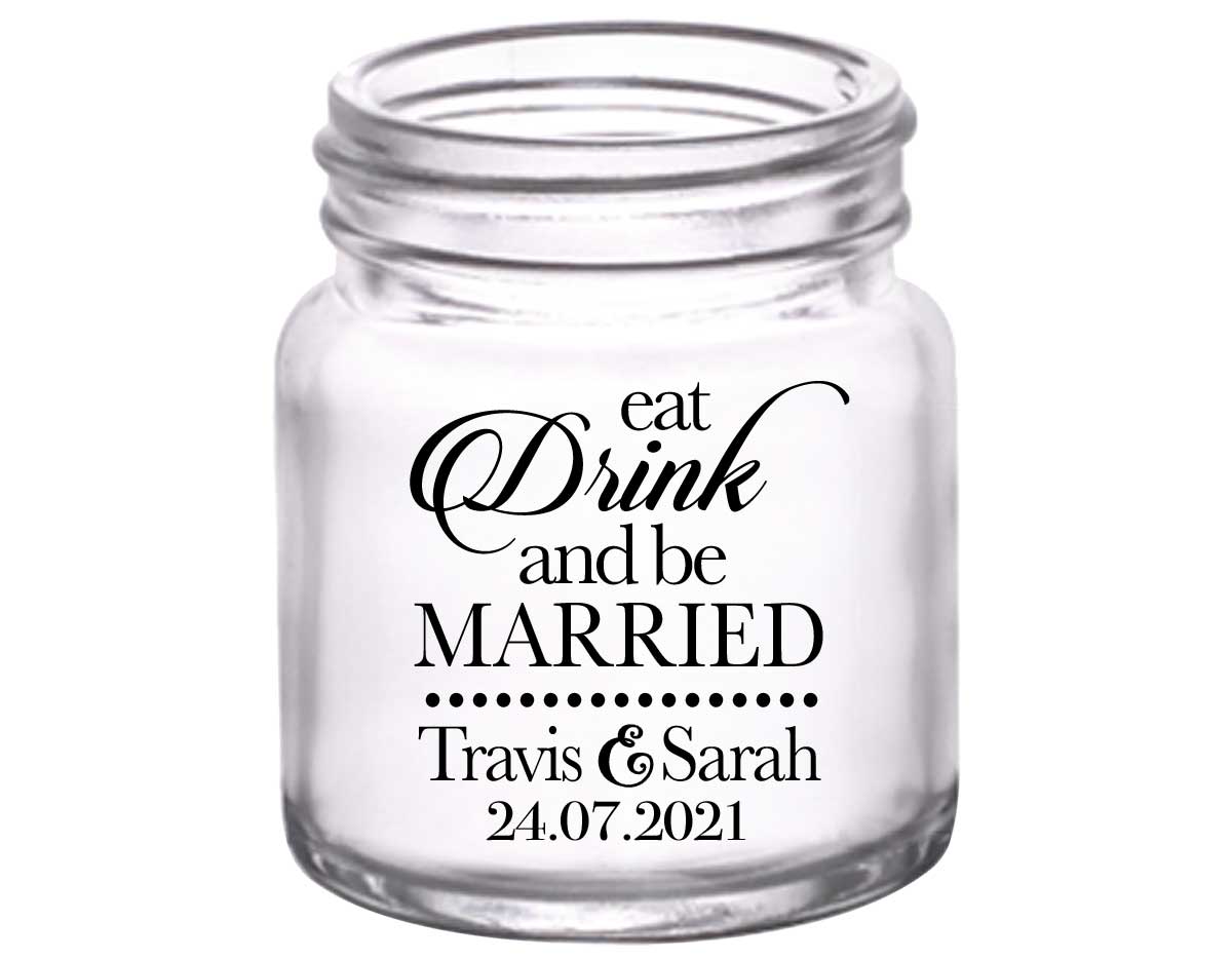 Eat Drink And Be Married 1A 2oz Mini Mason Shot Glasses Romantic Wedding Gifts for Guests