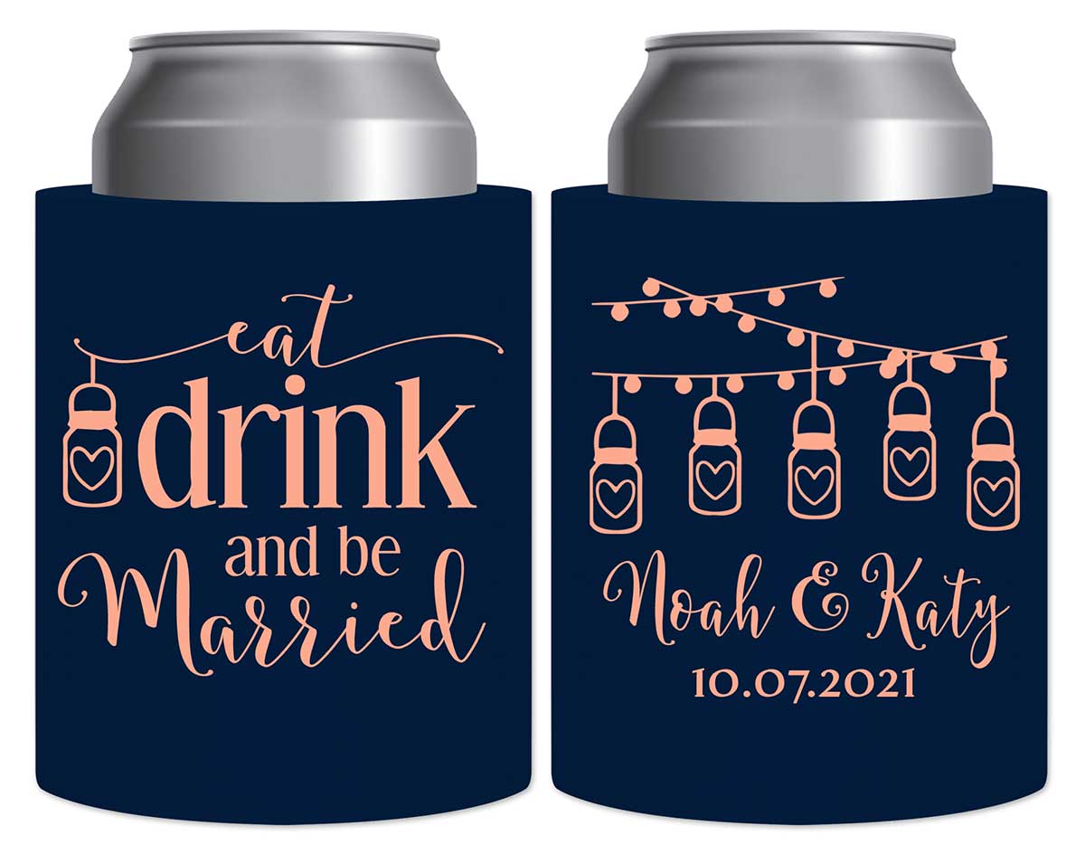 Eat Drink And Be Married 3A  Thick Foam Can Koozies Rustic Wedding Gifts for Guests
