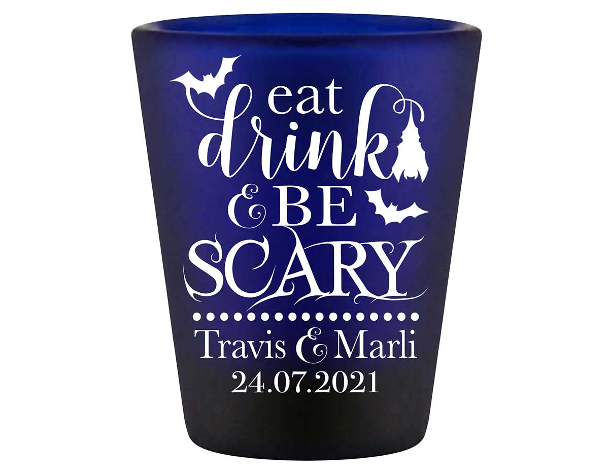 Eat Drink And Be Scary 1A Standard 1.5oz Blue Shot Glasses Halloween Wedding Gifts for Guests