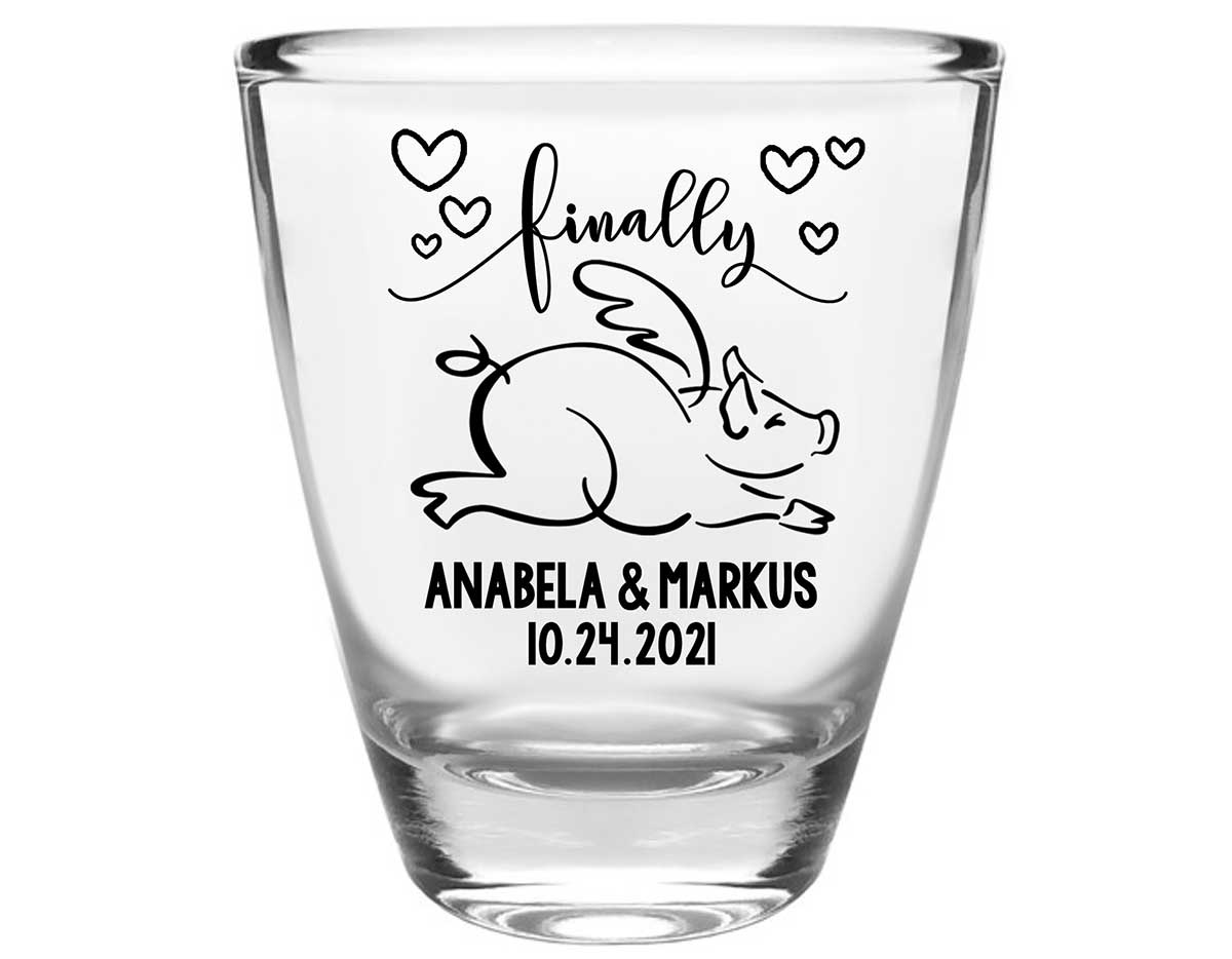 Finally 1A When Pigs Fly Clear 1oz Round Barrel Shot Glasses Funny Wedding Gifts for Guests