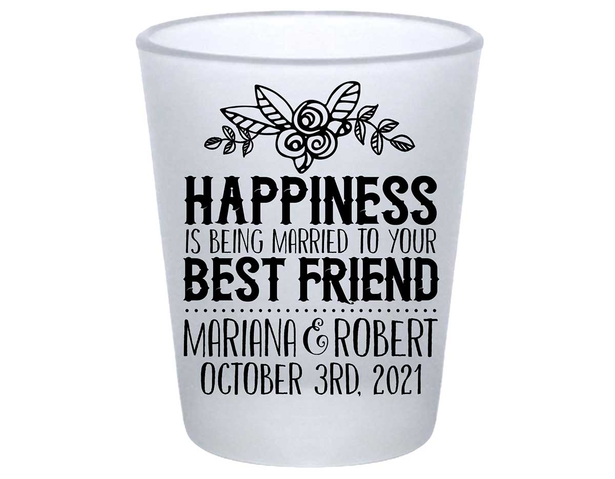 Happiness Best Friend 1A Standard 1.75oz Frosted Shot Glasses Cute Wedding Gifts for Guests