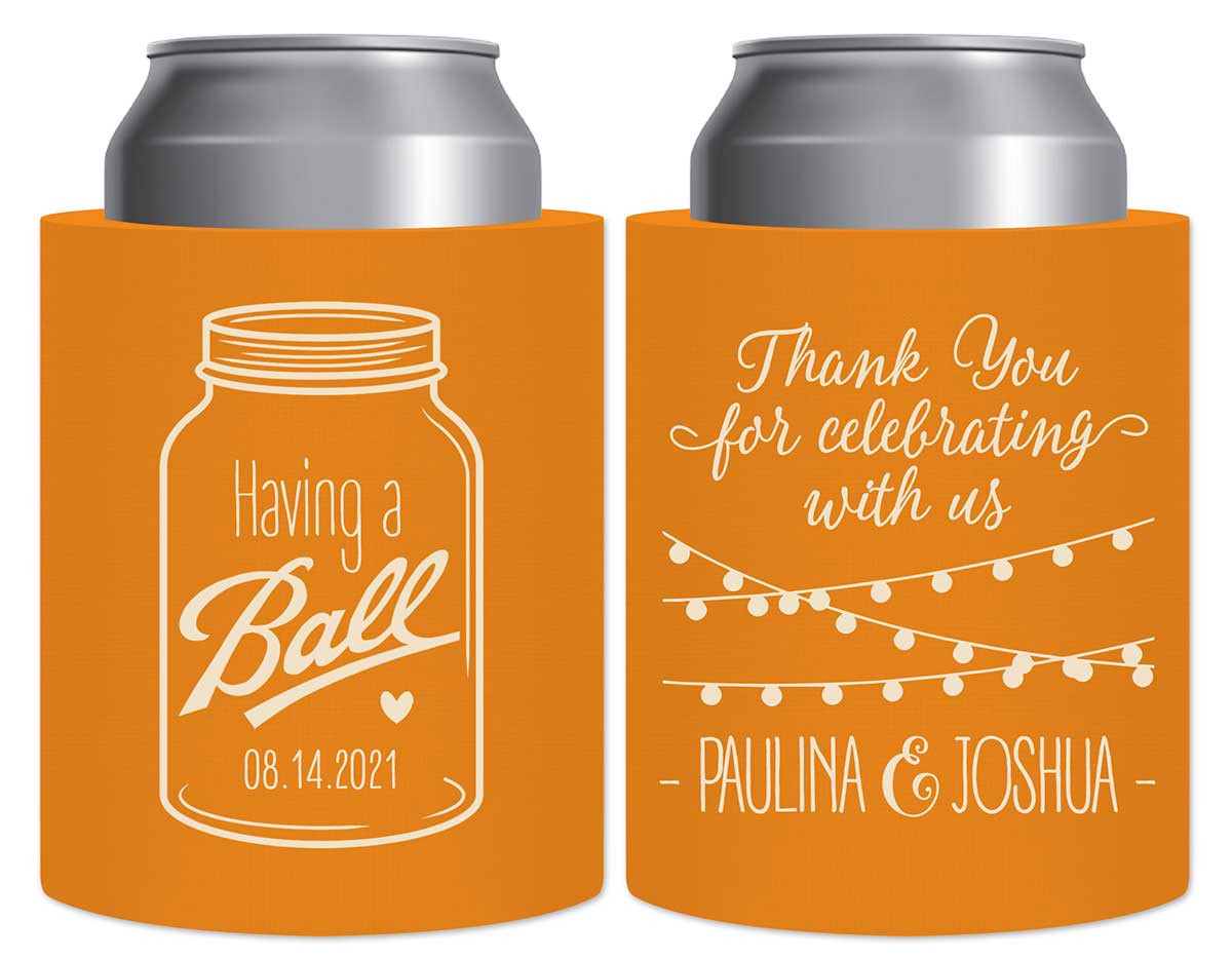 Having A Ball 1A Mason Jar Thick Foam Can Koozies Rustic Wedding Gifts for Guests