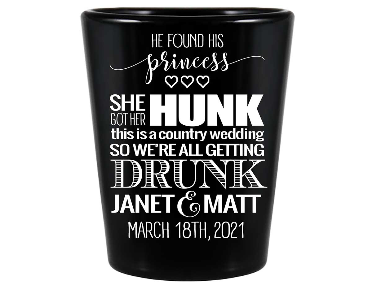 He Found His Princess She Got Her Hunk 1A Standard 1.5oz Black Shot Glasses Country Wedding Gifts for Guests