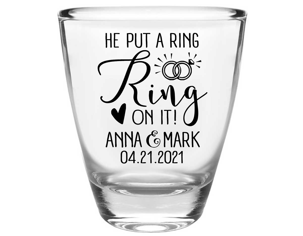 He Put A Ring On It 1A Clear 1oz Round Barrel Shot Glasses Cute Wedding Gifts for Guests