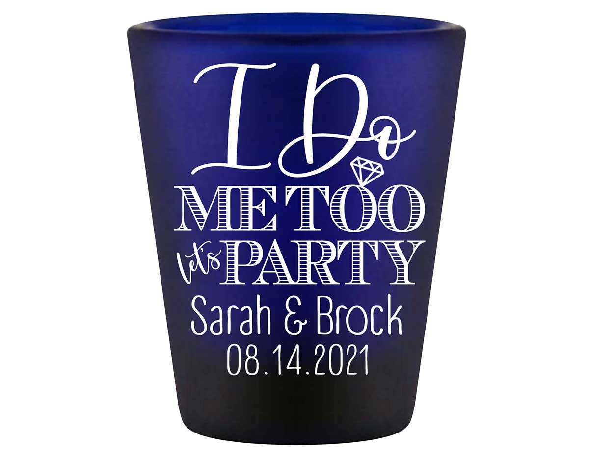 I Do Me Too Let's Party 1A Standard 1.5oz Blue Shot Glasses Cute Wedding Gifts for Guests