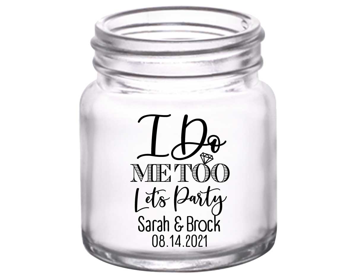 I Do Me Too Let's Party 1B 2oz Mini Mason Shot Glasses Cute Wedding Gifts for Guests