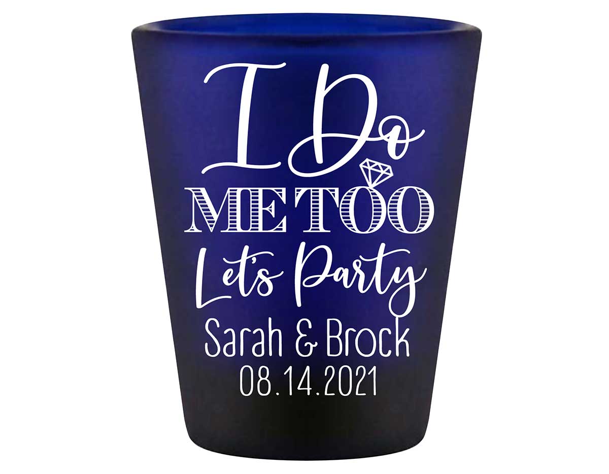 I Do Me Too Let's Party 1B Standard 1.5oz Blue Shot Glasses Cute Wedding Gifts for Guests