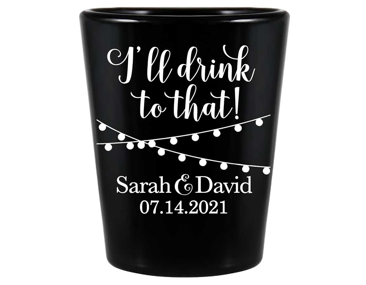 I'll Drink To That 1A Standard 1.5oz Black Shot Glasses Rustic Wedding Gifts for Guests