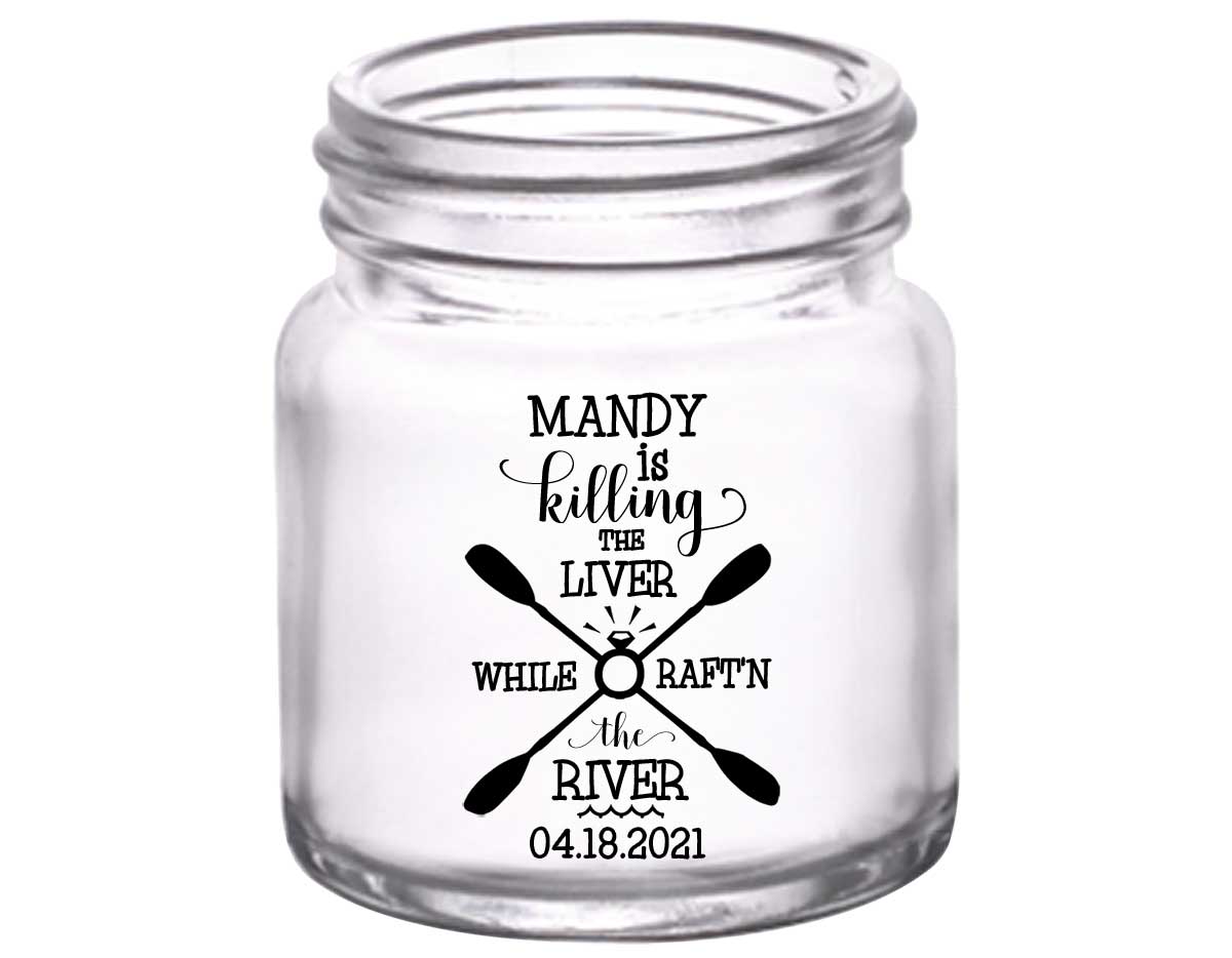 Killing The Liver While Rafting The River 1A 2oz Mini Mason Shot Glasses Rafting Bachelorette Party Gifts for Guests