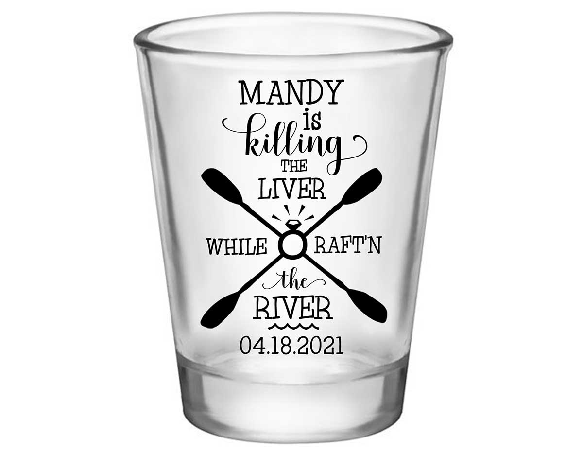 Killing The Liver While Rafting The River 1A Standard 1.75oz Clear Shot Glasses Rafting Bachelorette Party Gifts for Guests