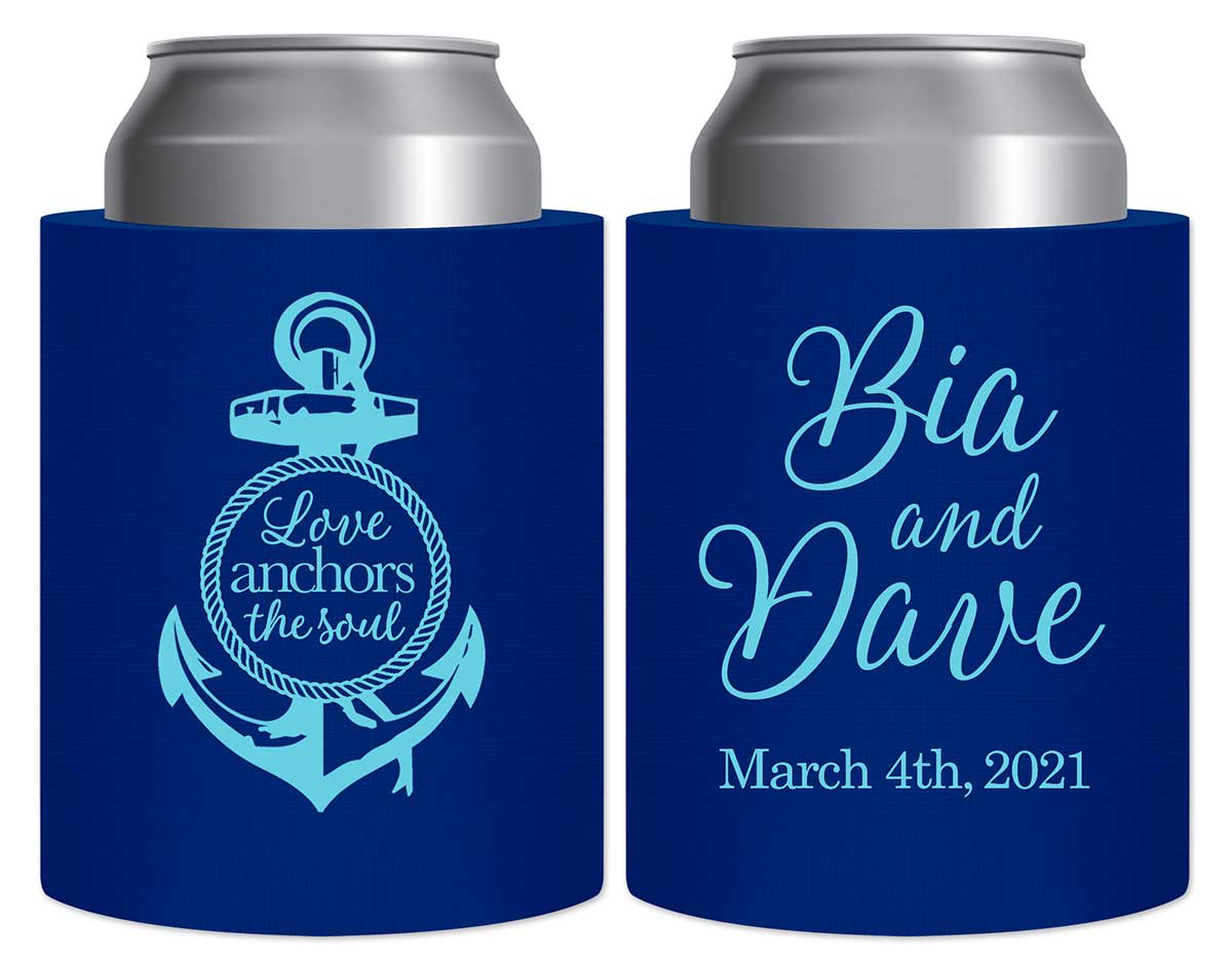 Love Anchors The Soul 1A Thick Foam Can Koozies Nautical Wedding Gifts for Guests
