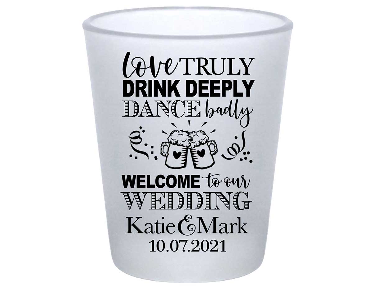 Love Truly Drink Deeply Dance Badly 1A Standard 1.75oz Frosted Shot Glasses Boho Wedding Gifts for Guests