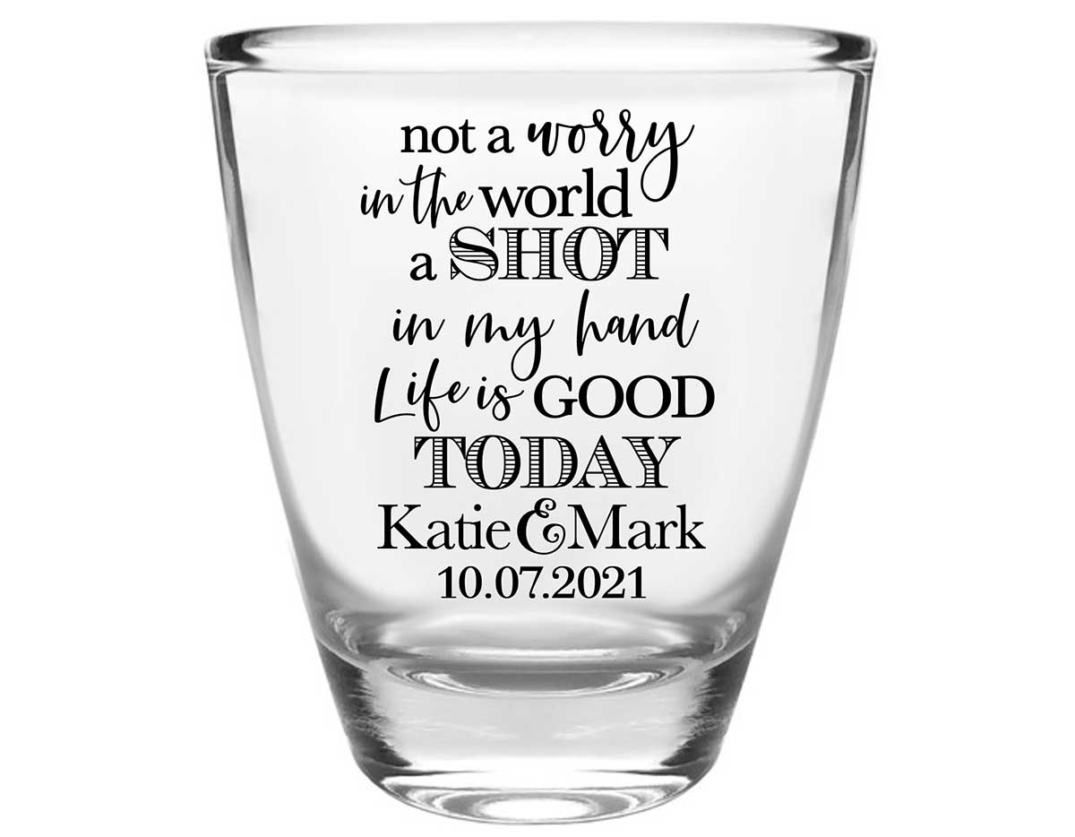 Not A Worry In The World 1A Clear 1oz Round Barrel Shot Glasses Rustic Wedding Gifts for Guests