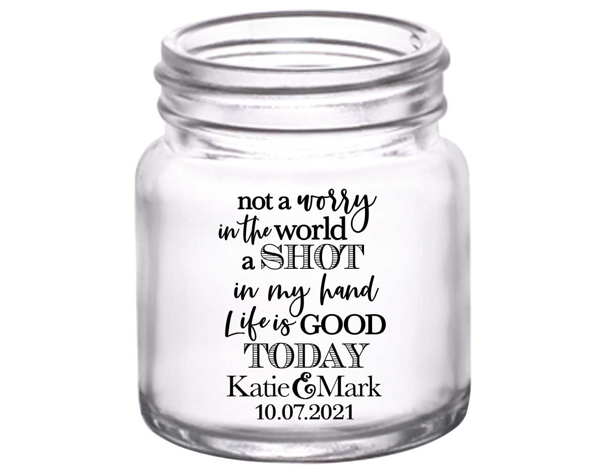 Not A Worry In The World 1A 2oz Mini Mason Shot Glasses Rustic Wedding Gifts for Guests