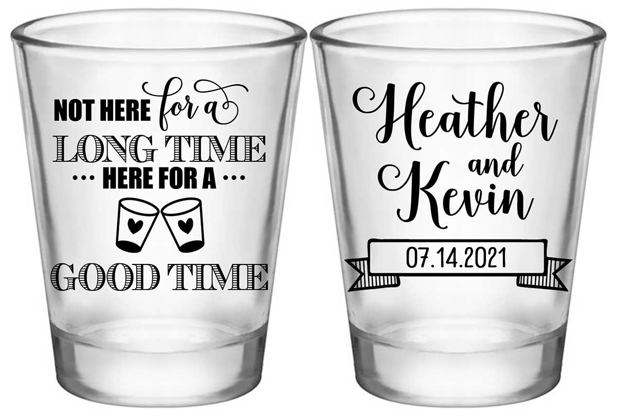 Not Here For A Long Time 1A2 Standard 1.75oz Clear Shot Glasses Rustic Wedding Gifts for Guests