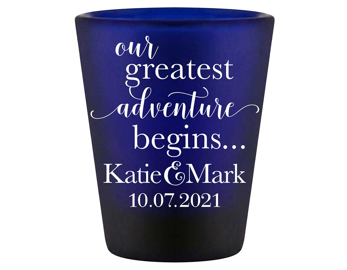 Our Greatest Adventure Begins 1A Standard 1.5oz Blue Shot Glasses Destination Wedding Gifts for Guests