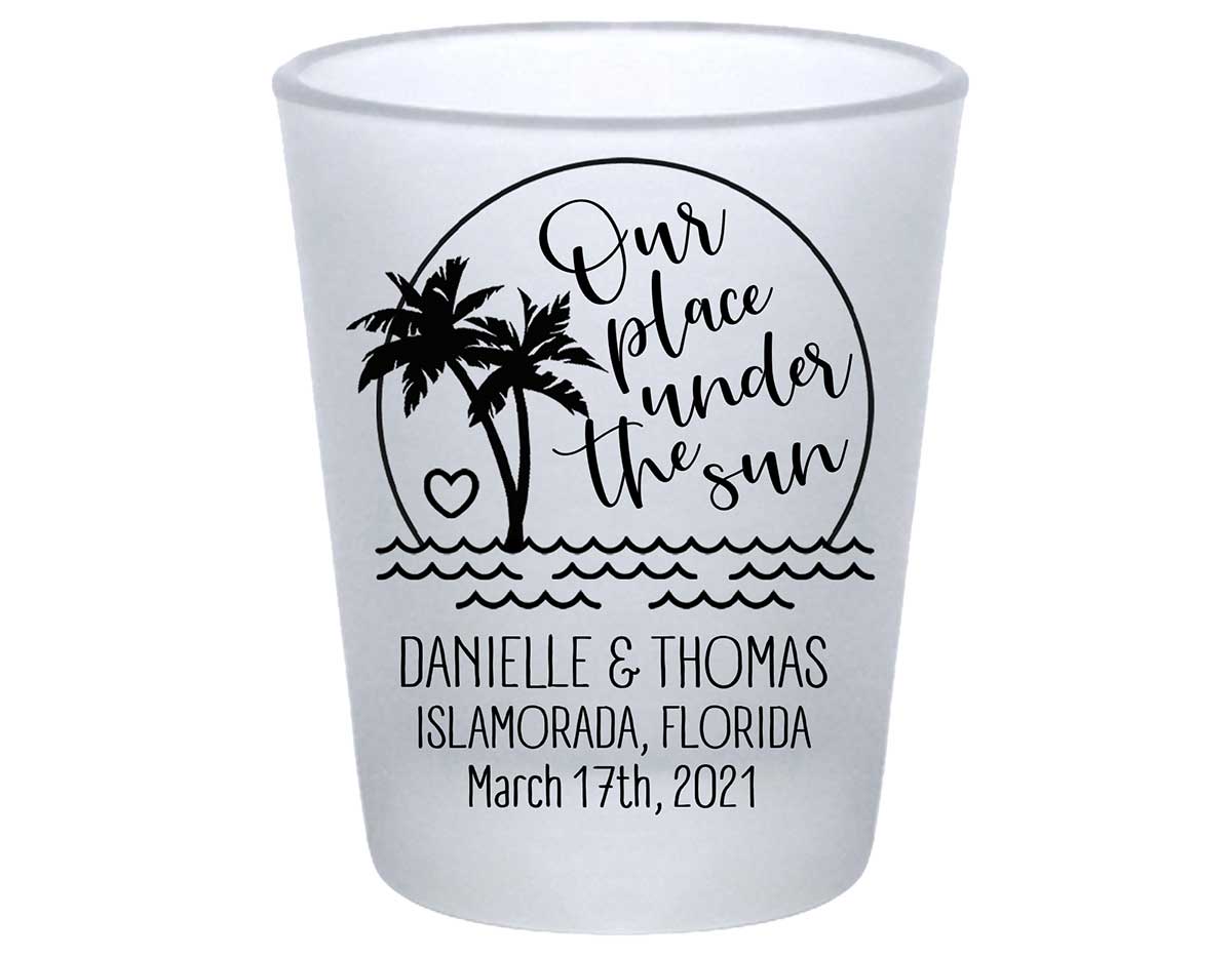 Our Place Under The Sun 1A Standard 1.75oz Frosted Shot Glasses Beach Wedding Gifts for Guests