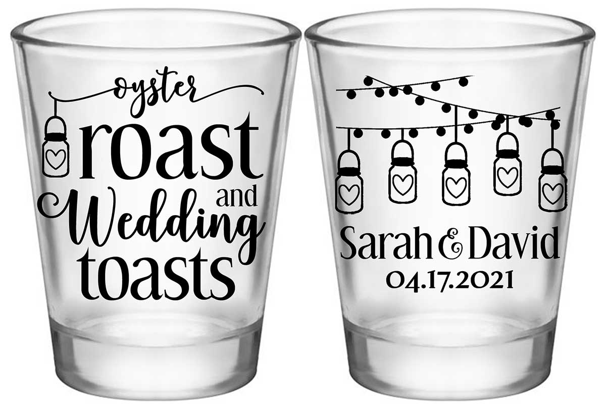 Oyster Roast & Wedding Toasts 1A2 Standard 1.75oz Clear Shot Glasses Rustic Wedding Gifts for Guests