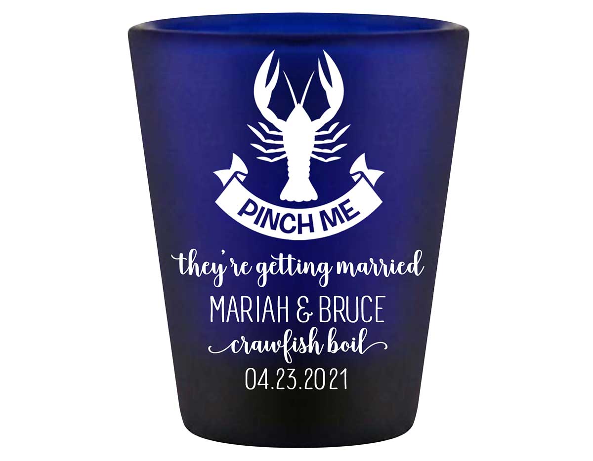 Pinch Me They're Getting Married Standard 1.5oz Blue Shot Glasses Crawfish Boil Engagement Party Gifts for Guests