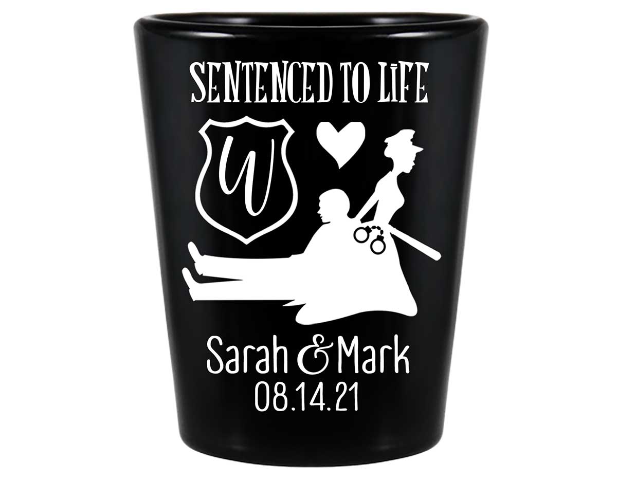 Sentenced To Life 1A Policewoman Wedding Standard 1.5oz Black Shot Glasses Cop Wedding Gifts for Guests