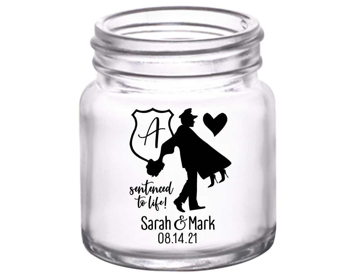 Sentenced To Life 1C Policeman Wedding 2oz Mini Mason Shot Glasses Cop Wedding Gifts for Guests