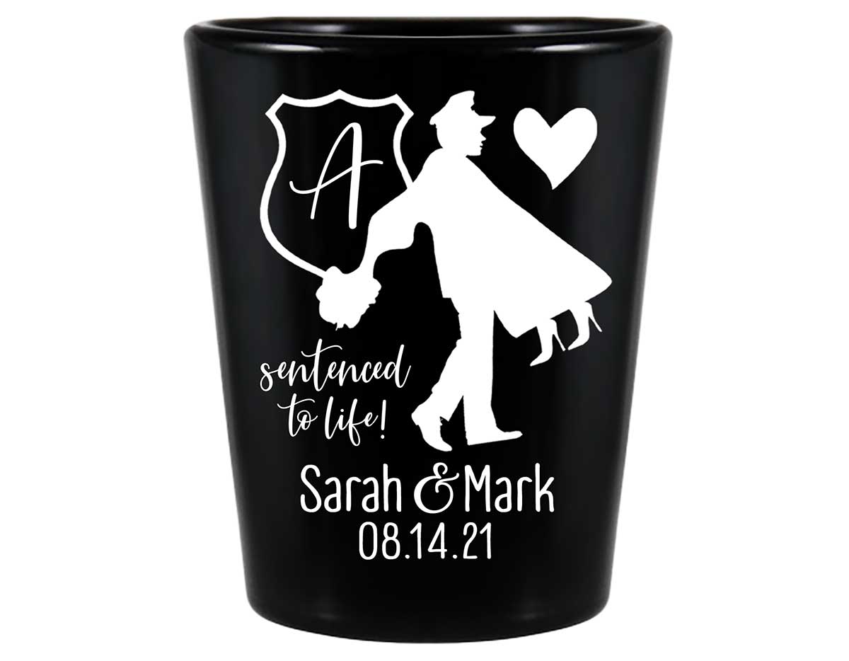 Sentenced To Life 1C Policeman Wedding Standard 1.5oz Black Shot Glasses Cop Wedding Gifts for Guests