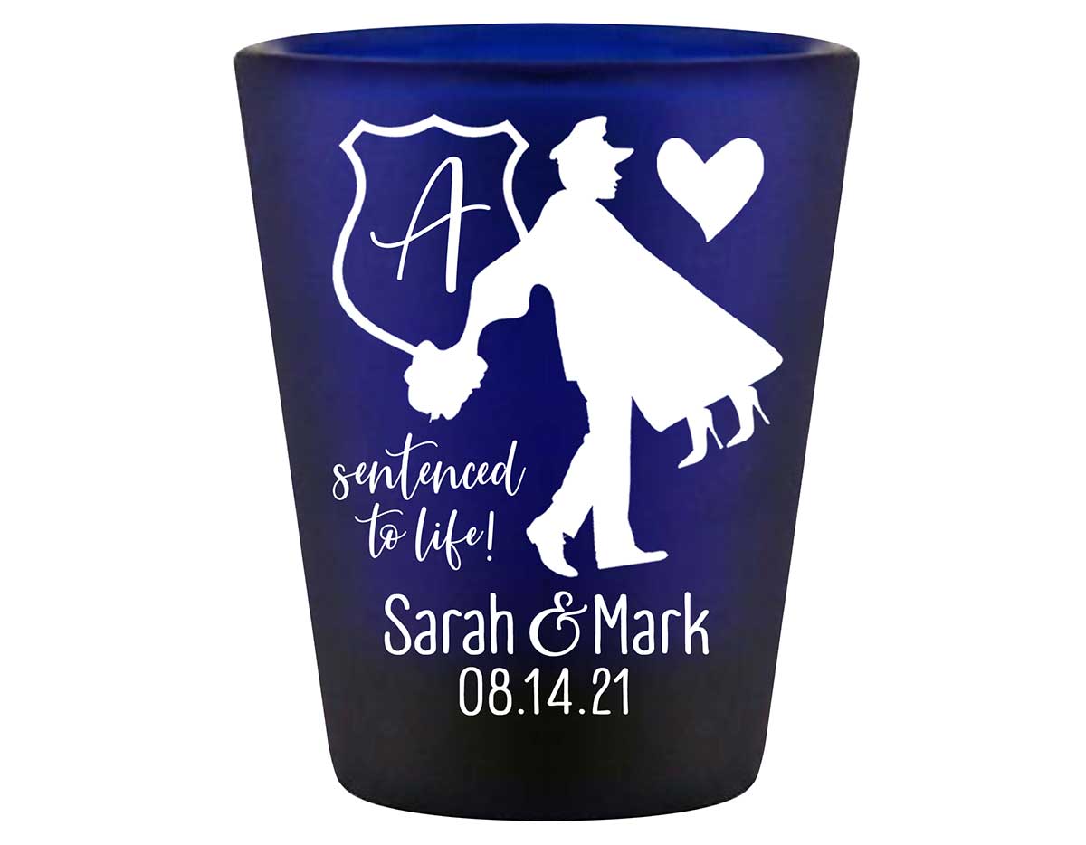 Sentenced To Life 1C Policeman Wedding Standard 1.5oz Blue Shot Glasses Cop Wedding Gifts for Guests