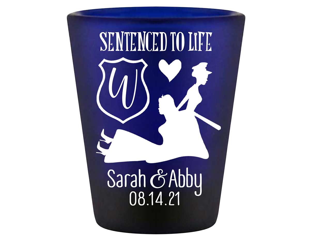Sentenced To Life 2A Lesbian Policewoman Wedding Standard 1.5oz Blue Shot Glasses Cop Wedding Gifts for Guests