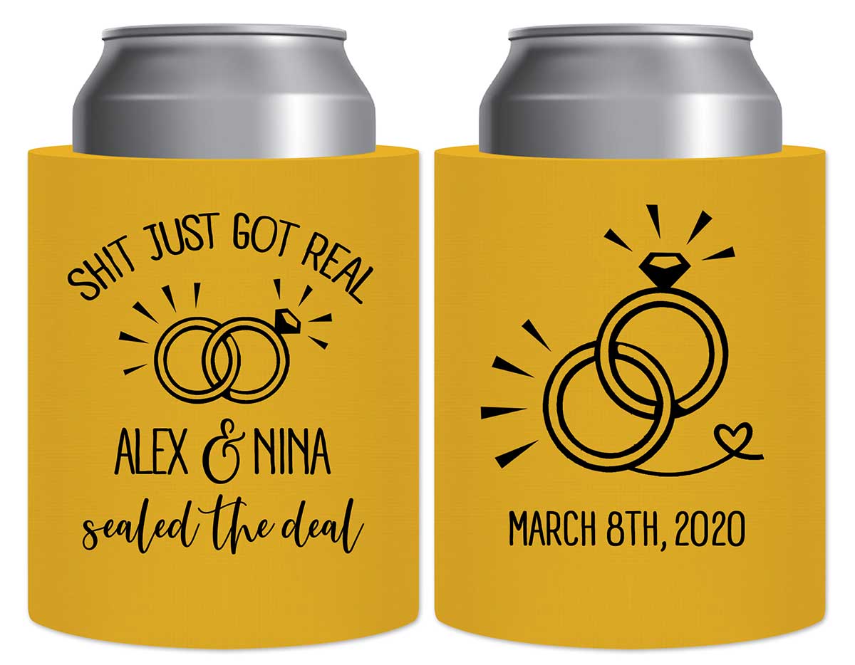 Shit Just Got Real 1A Thick Foam Can Koozies Funny Wedding Gifts for Guests