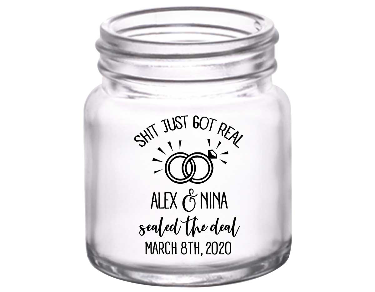 Shit Just Got Real 1A 2oz Mini Mason Shot Glasses Funny Wedding Gifts for Guests