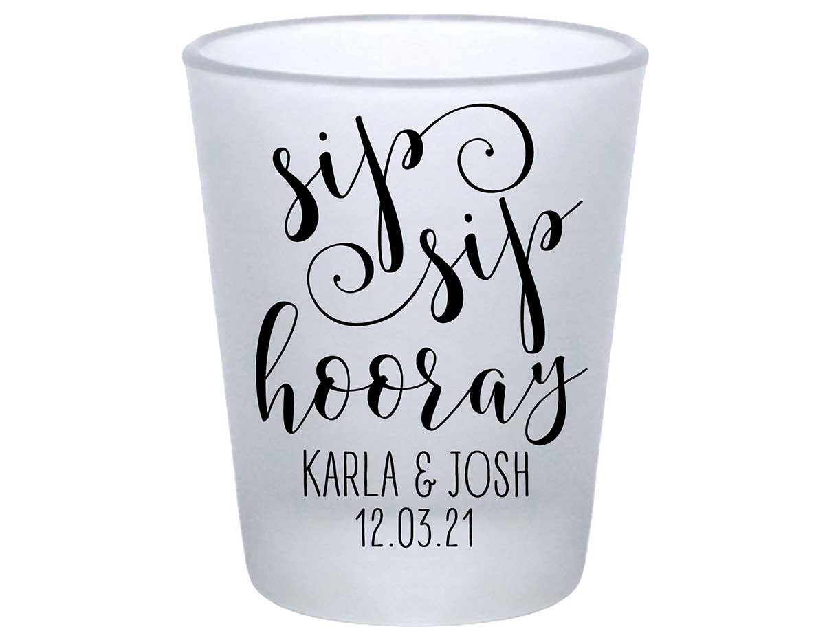 Sip Sip Hooray 1A Standard 1.75oz Frosted Shot Glasses Personalized Wedding Gifts for Guests
