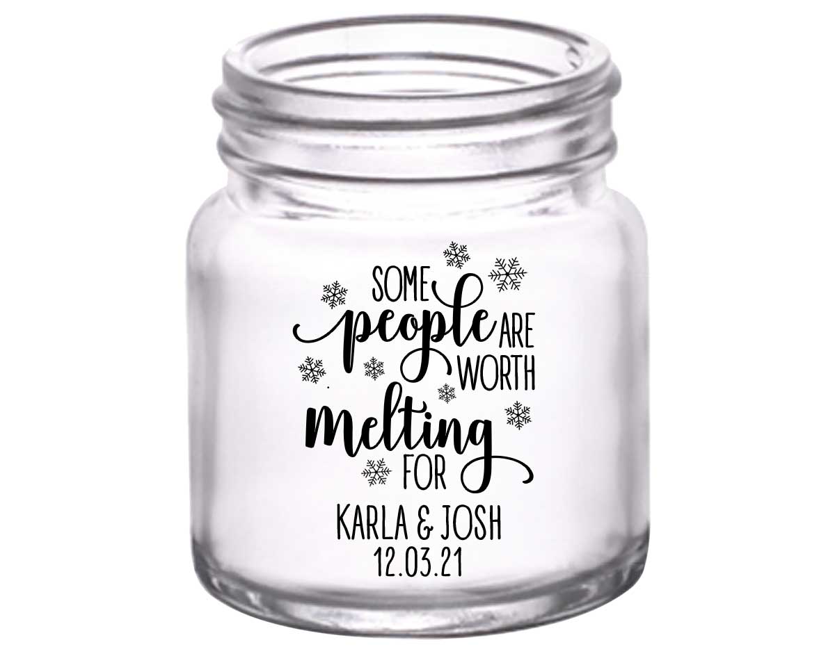 Some People Are Worth Melting For 1A 2oz Mini Mason Shot Glasses Winter Wedding Gifts for Guests