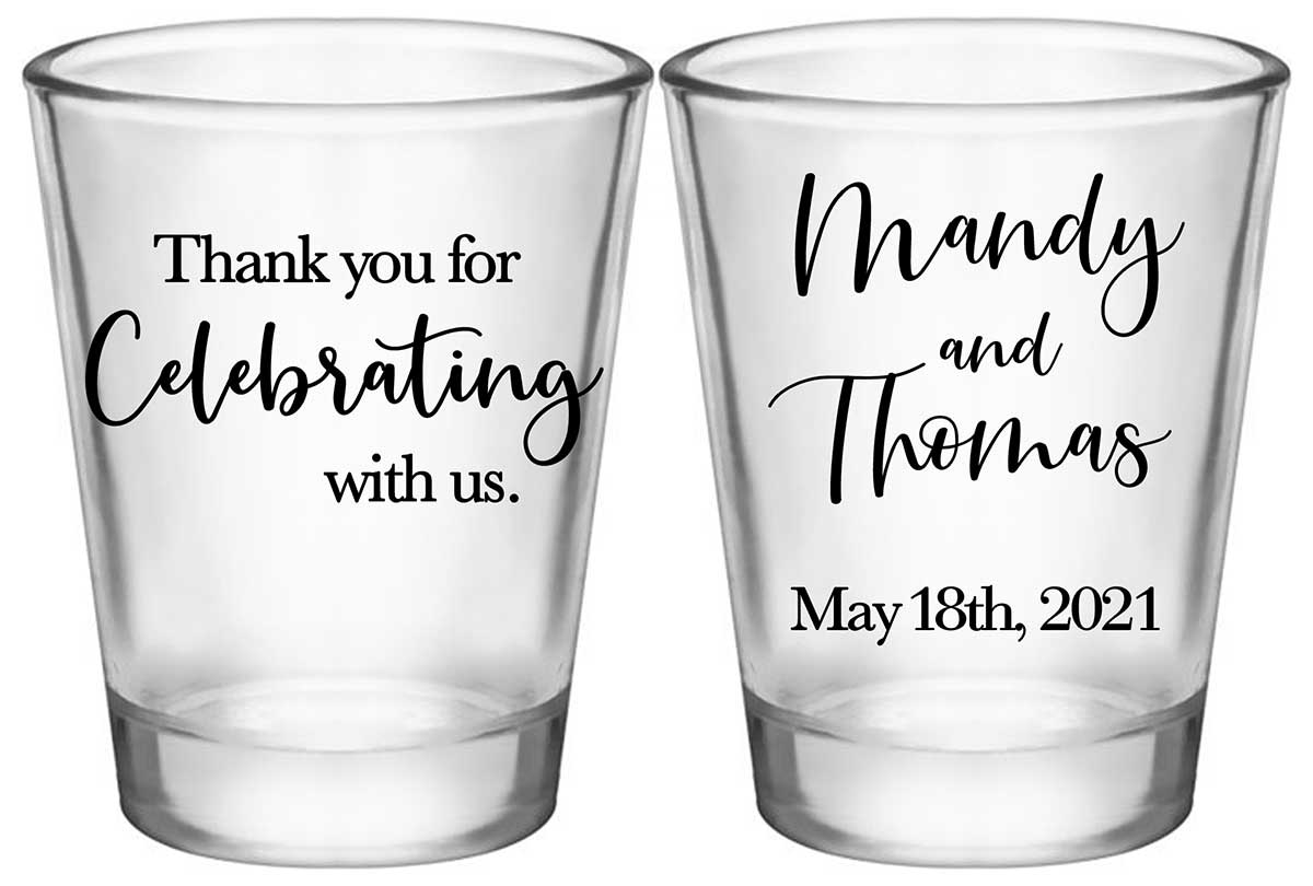 Thank You For Celebrating With Us 1A2 Standard 1.75oz Clear Shot Glasses Thank You Gifts Wedding Gifts for Guests