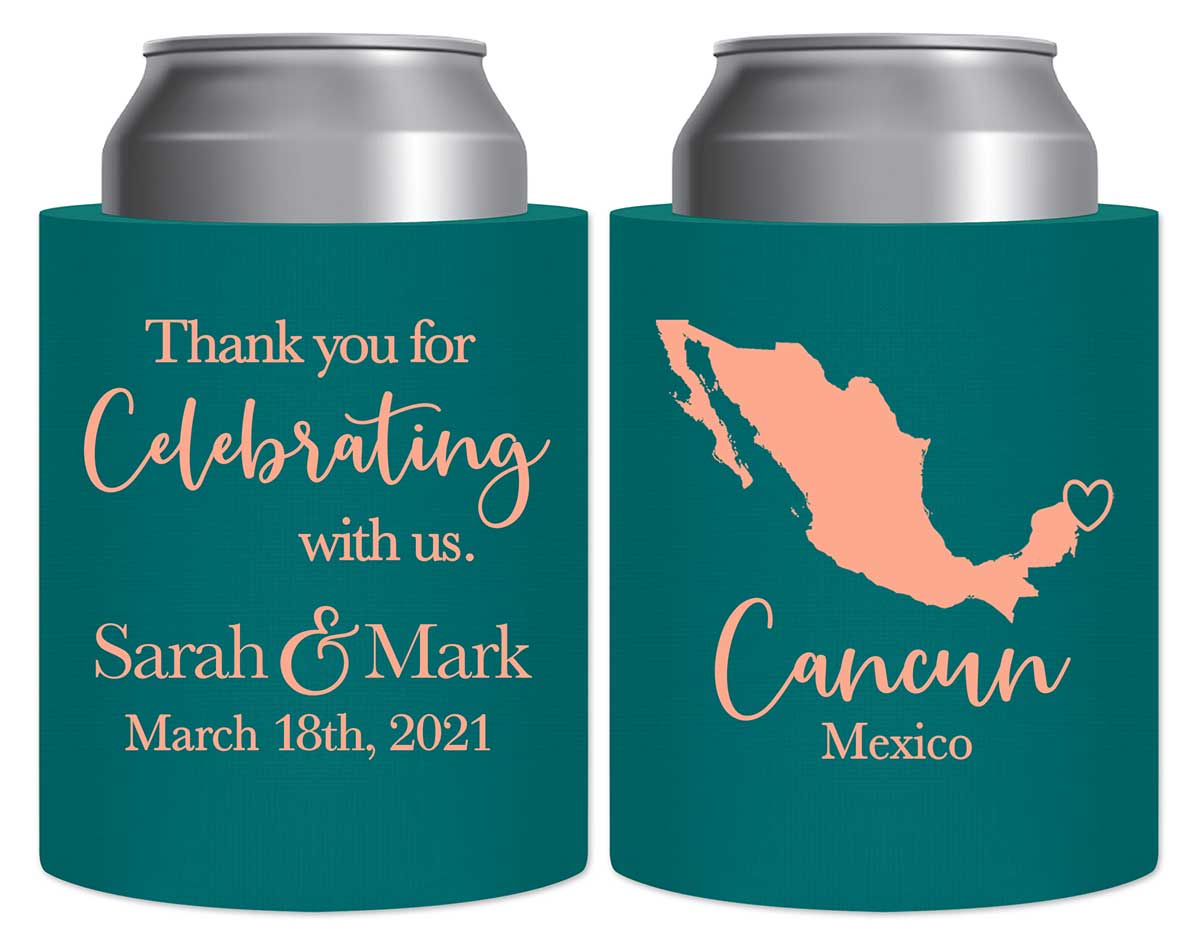 Thank You For Celebrating With Us 1C Any Map Thick Foam Can Koozies Destination Wedding Gifts for Guests