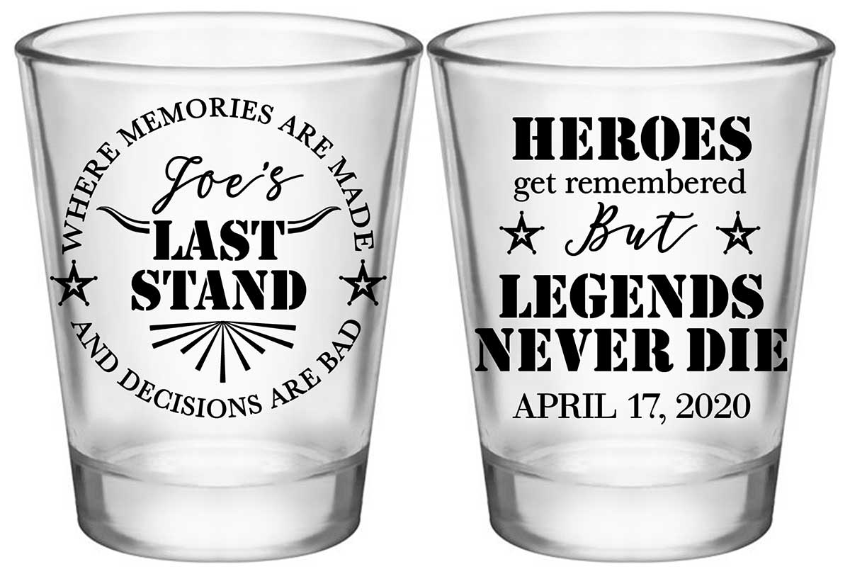 The Last Stand 1A2 Legends Never Die Standard 1.75oz Clear Shot Glasses Funny Bachelor Party Gifts for Guests