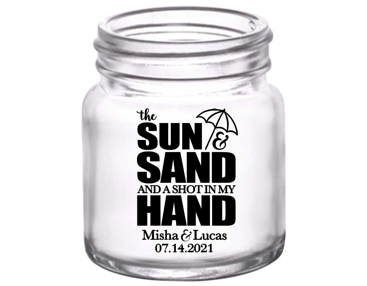 The Sun & The Sand Shot In My Hand 1A 2oz Mini Mason Shot Glasses Beach Wedding Gifts for Guests